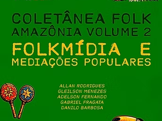 Coletânea Folk Amazônia acompanha saberes populares entre a comunidade, a mídia e o mercado