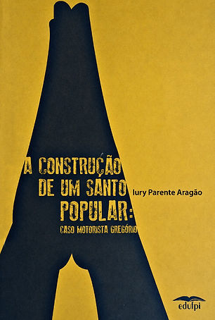 A Construção de um Santo Popular