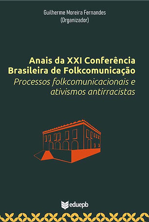Anais da XXI Conferência Brasileira de Folkcomunicação
