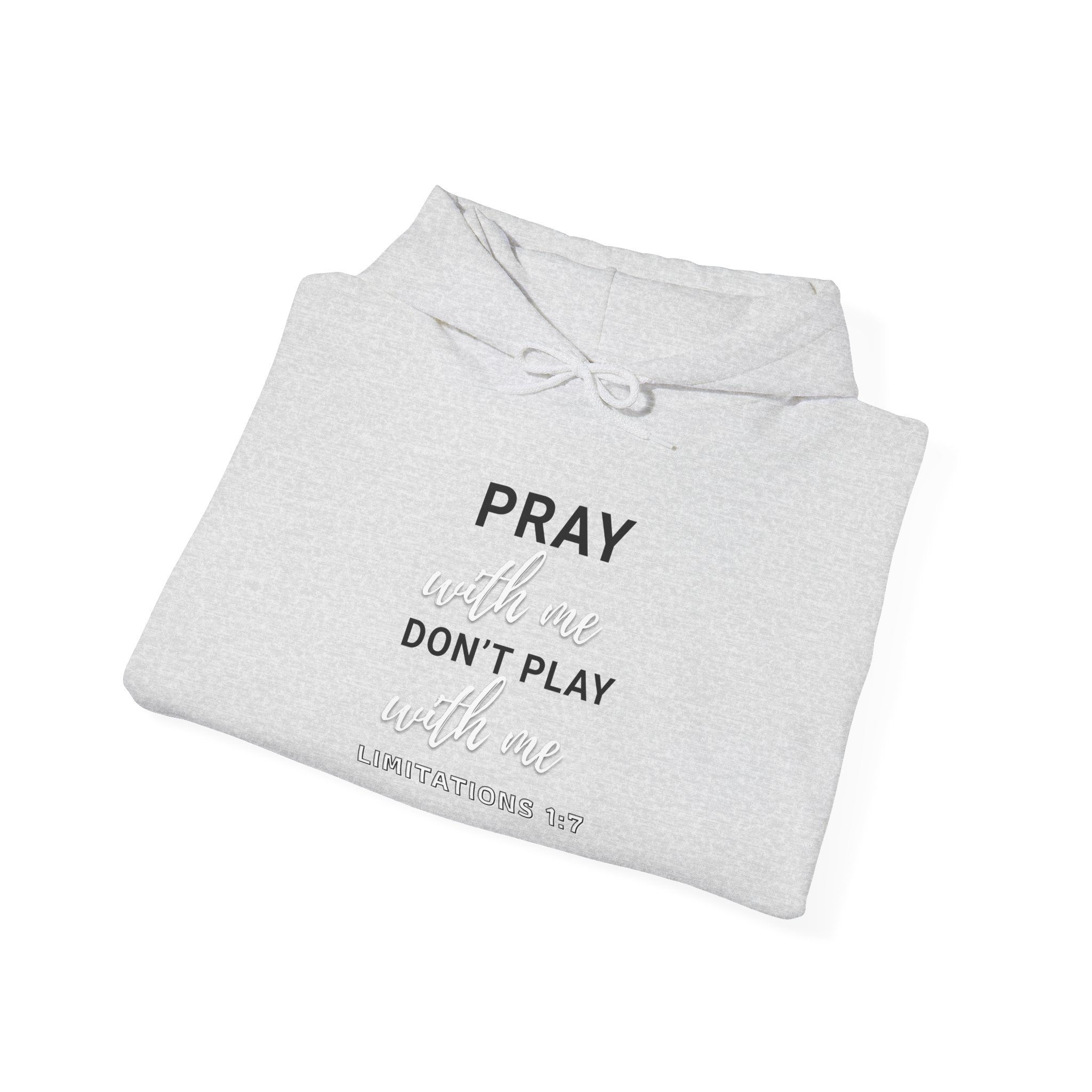 "Pray with Me Don't Play with Me" Essential - Hoodie