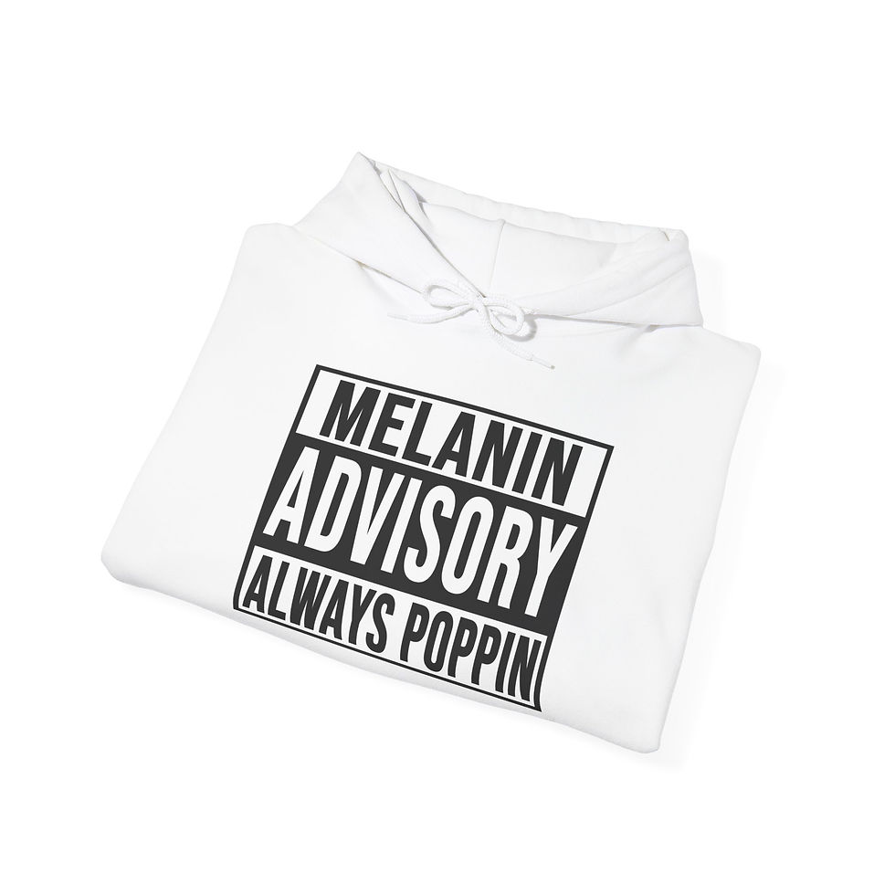 Thumbnail: “Melanin Advisory Always Popppin” Hoodie — Pullover