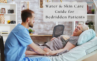 Water & Skin Care Guide for Bedridden Patients