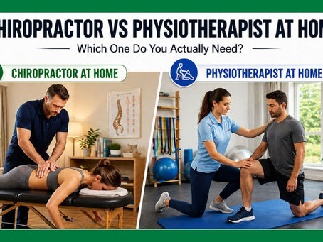 Chiropractor vs Physiotherapist at Home