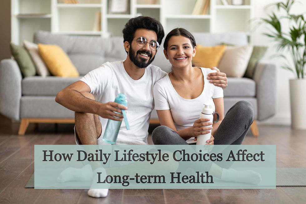 How Daily Lifestyle Choices Affect Long-term Health