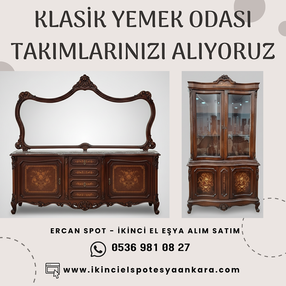 klasik yemek odası, oymalı yemek odası alanlar, avangart yemek odası, masif yemek masası, konsol alanlar, ankara klasik mobilya alanlar, varaklı yemek odası