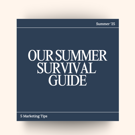 Our Summer Survival Guide: 5 Real Marketing Tips for Small Biz Owners on the Go