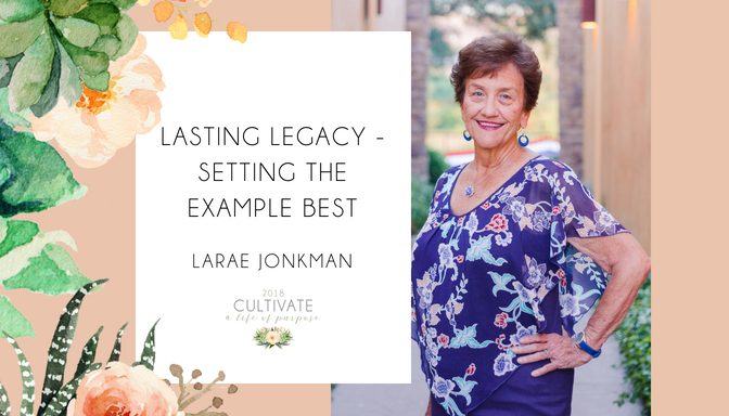 Cultivate, Women's conference, Vintage Grace Church, LaRae Jonkman, legacy, grandparent, mentor, El Dorado Hills