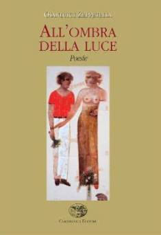 “All’Ombra della Luce” il libro delle nuove liriche di Zeppetella