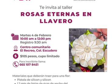DIF TECATE INVITA A SU TALLER DE ROSAS ETERNAS EN LLAVERO