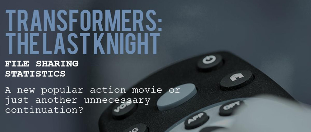 Cover image of the TECXIPIO infographic for the action movie "Transformers: The Last Knight". A Teaser asks: a new popular action movie or just another unnecessary continuation? The picture in the background dipicts a remote control