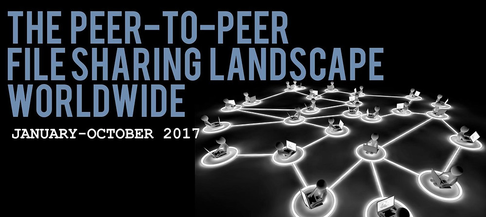 Header image of the TECXIPIO infographic. The peer-to-peer file sharing landscape worldwide from January to October 2017.
