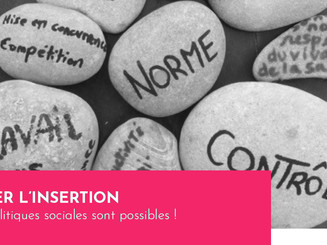 Dépasser l’insertion - D’autres politiques sociales sont possibles !
