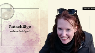 Ratschläge anderer befolgen?