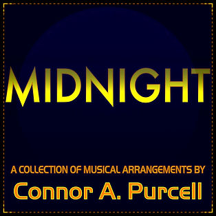 MIDNIGHT : A Collection Of Musical Arrangements by Connor A. Purcell - Front Cover