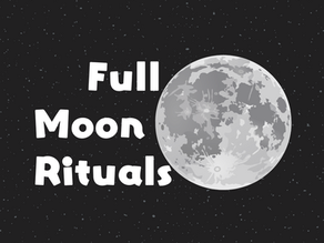 Metaphysical / Spiritual Full Moon Rituals!