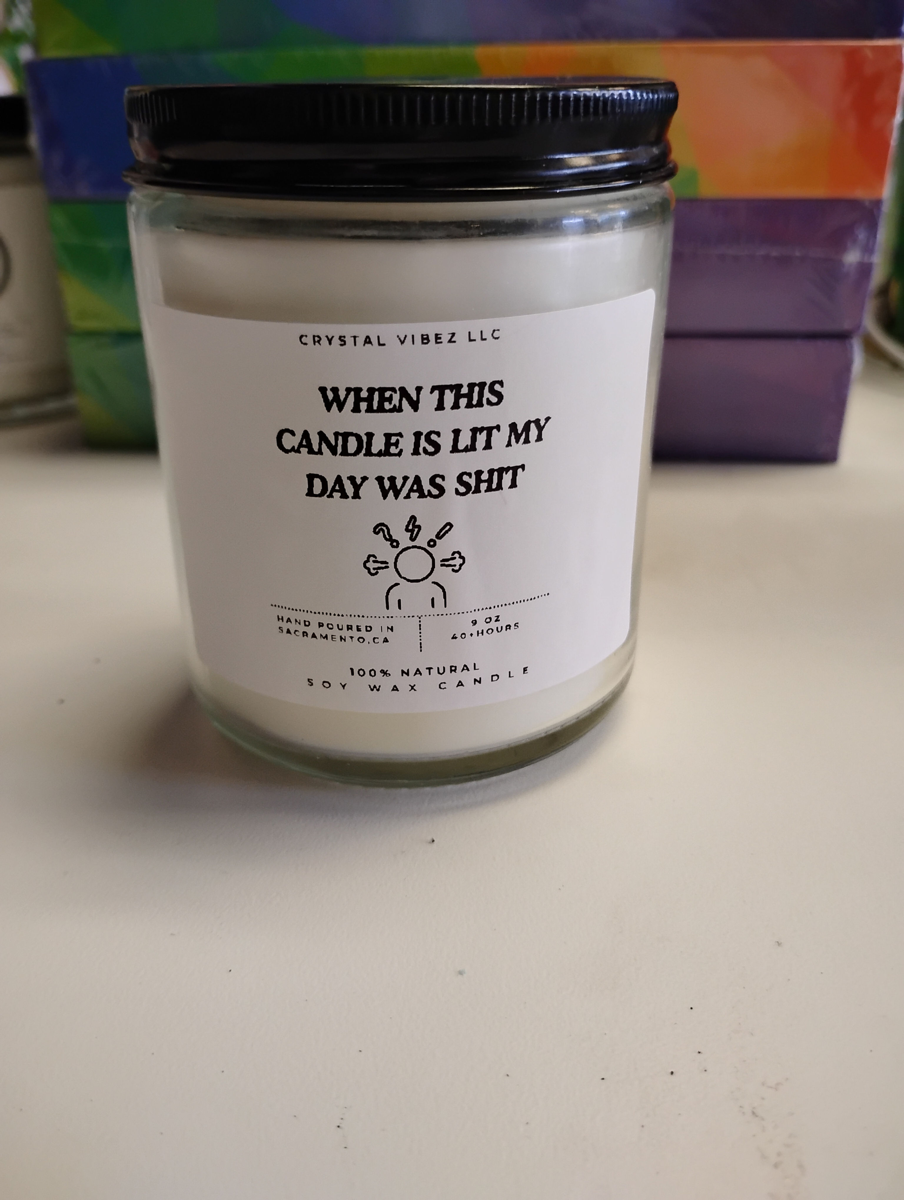 'When this candle is lit my day was shit' Candle