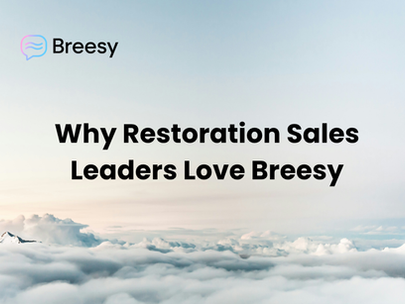 A picture of clouds with text: Why Restoration Sales Leaders Love Breesy
