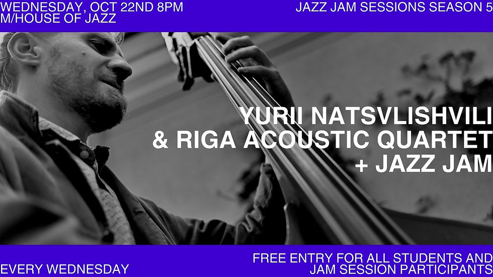 JAZZ JAM | Yurii Natsvlishvili & Riga Acoustic Quartet | M/House of Jazz