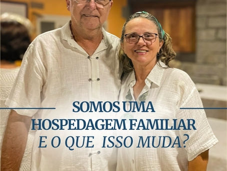 SOMOS UMA HOSPEDAGEM FAMILIAR. E O QUE ISSO MUDA?