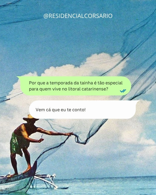 Residencial Corsário: temporada da tainha na Ponta do Papagaio