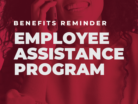 Benefits Reminder: Employee Assistance Program