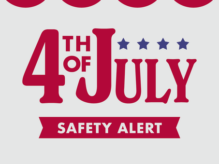4th of July Safety Awareness!