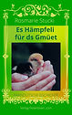 Es Hämpfeli für ds Gmüet3.jpg