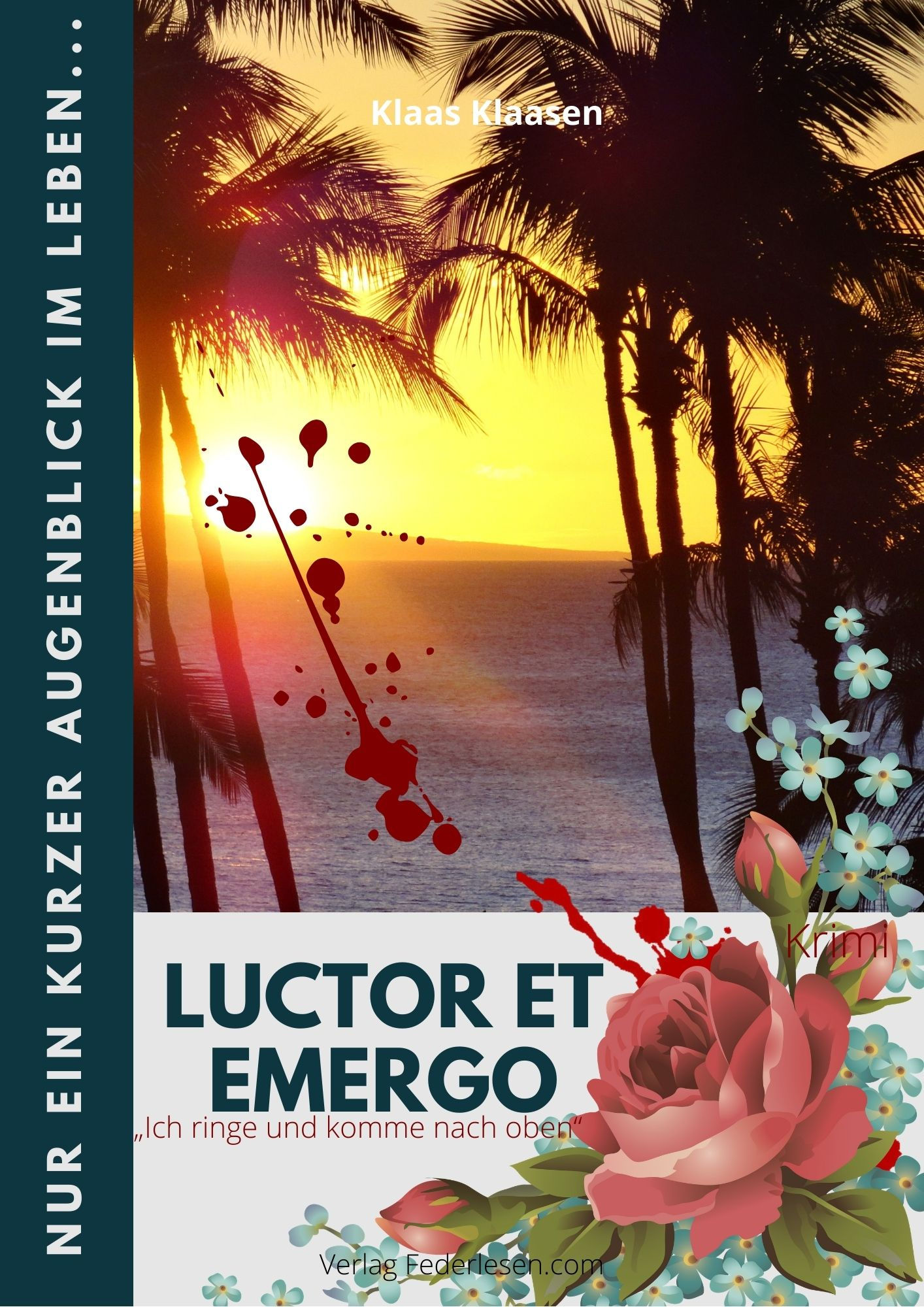 « Luctor et Emergo »: Nur ein kurzer Augenblick im Leben…