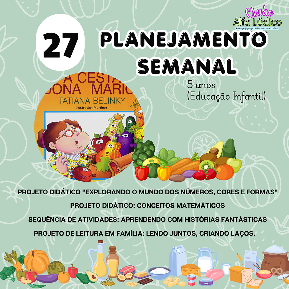 27 - Planejamento Semanal  10 à 14.08.2026"Crianças Pequenas - 5 anos da Educação Infantil"