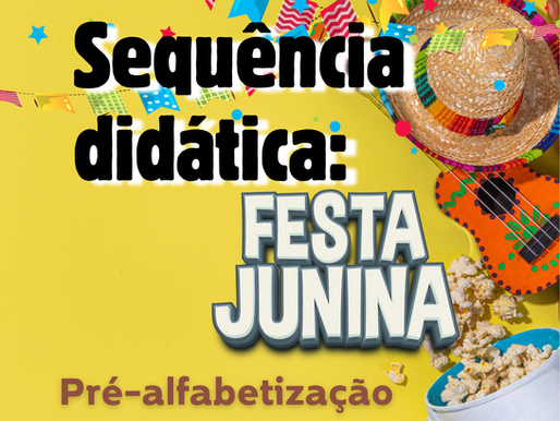 Sequência didática - Festa Junina