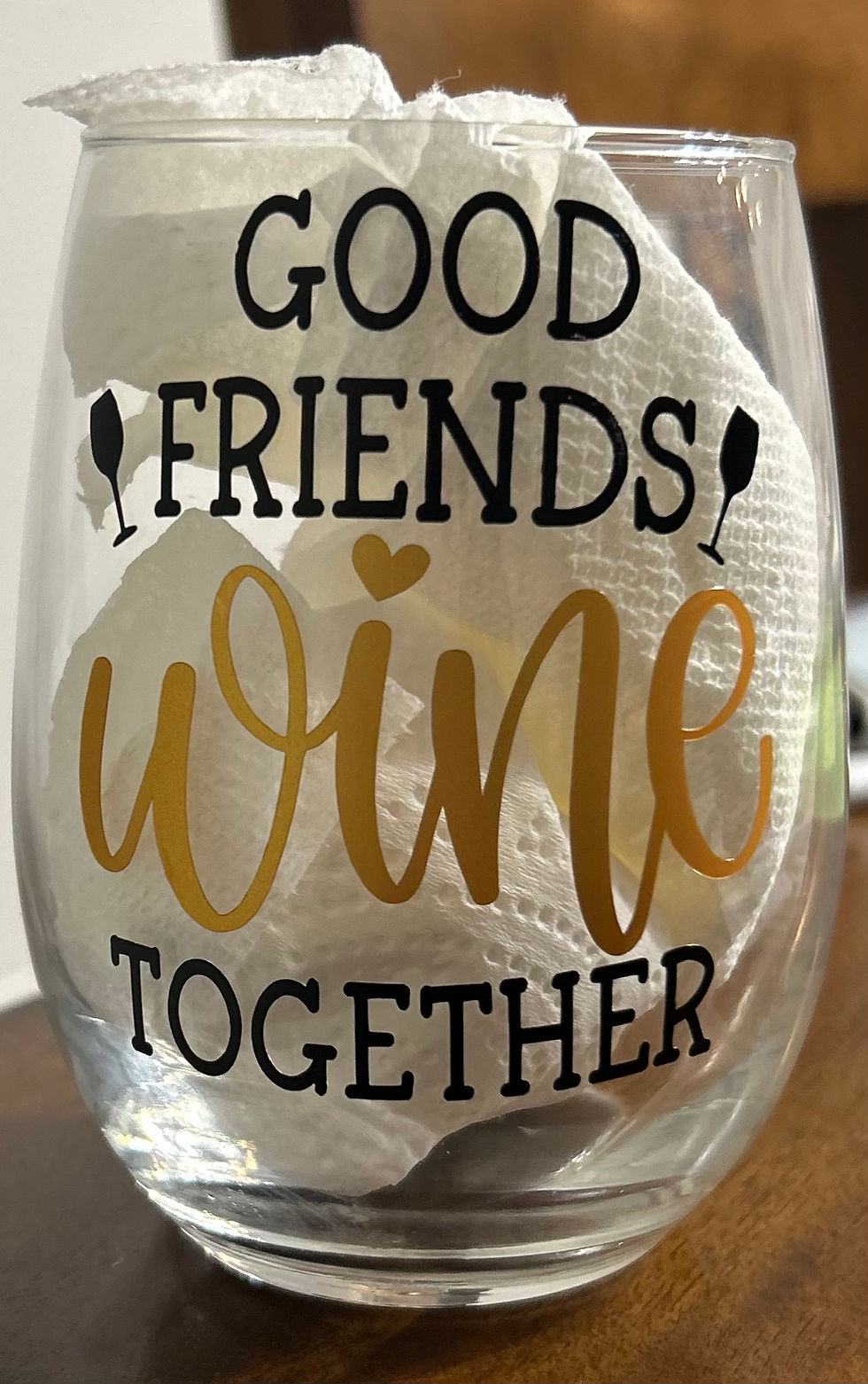 "Good Friends Wine Together" Wine Glass