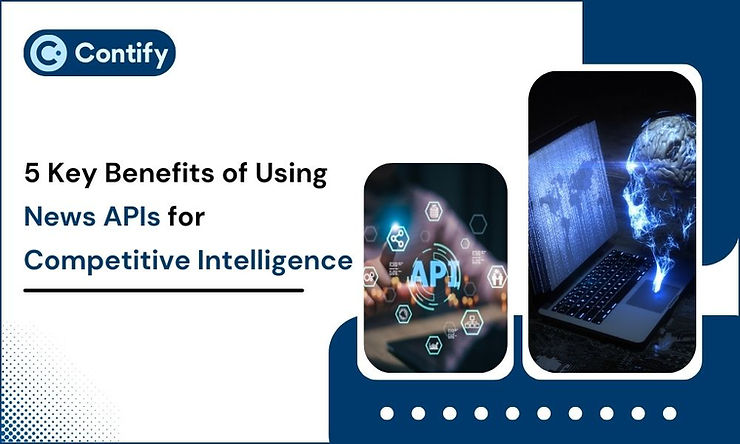 key benefits of using news apis for competitive intelligence