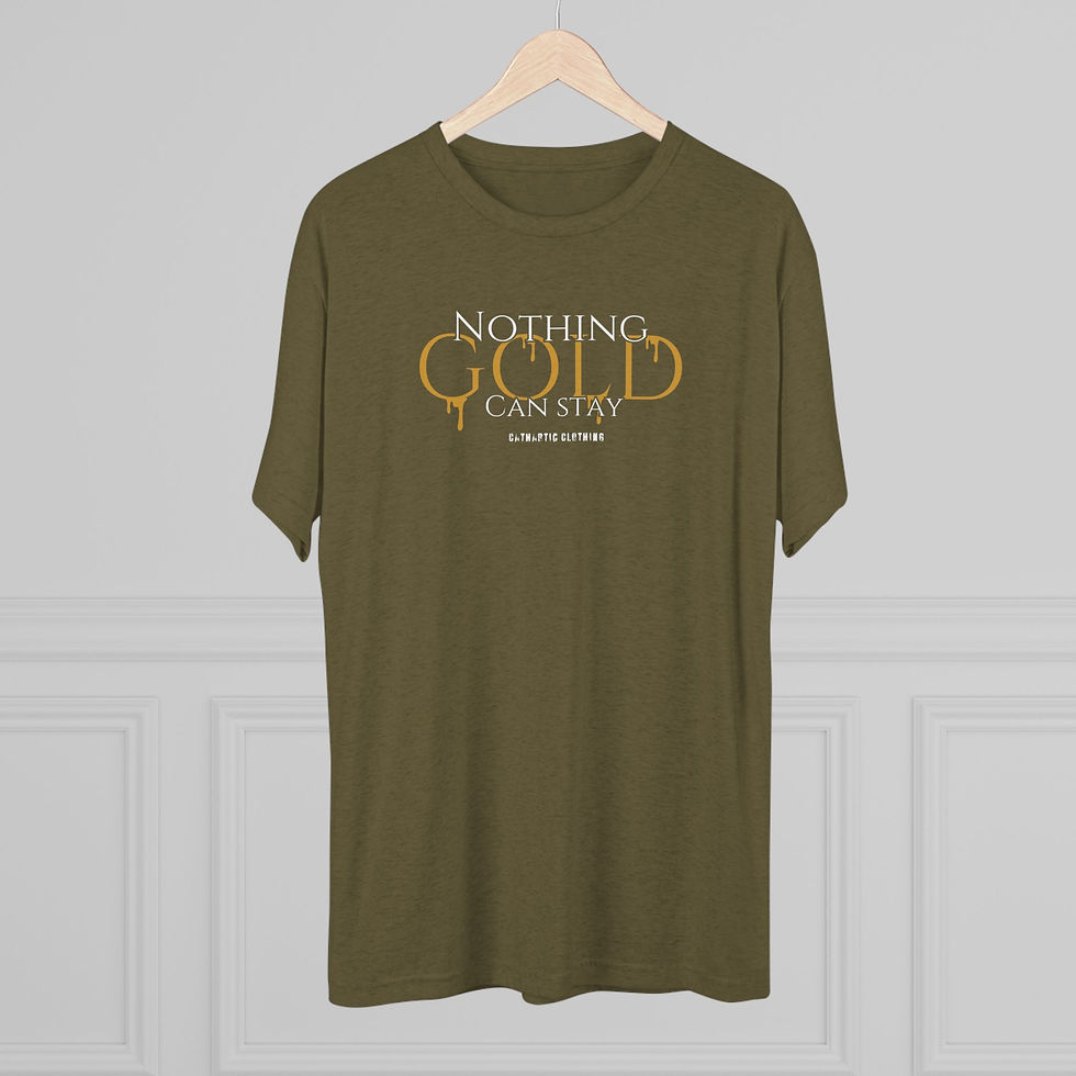 Thumbnail: Nothing Gold Can Stay T-Shirt 