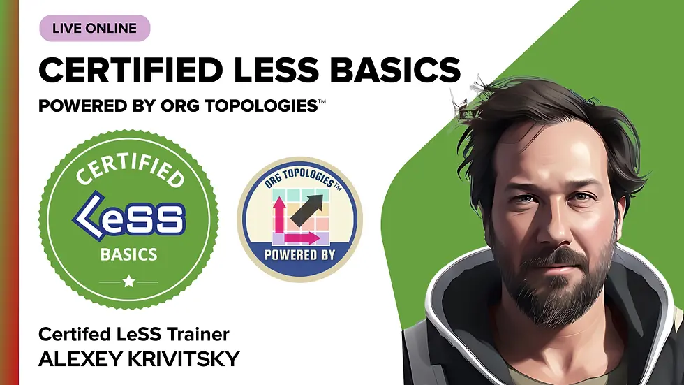 [UA] Certified LeSS Basics (CLB) - Powered by Org Topologies