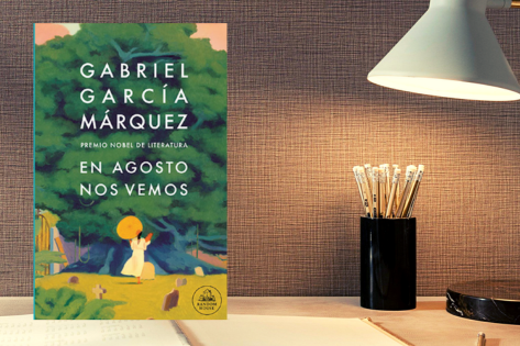 "En agosto nos vemos" de Gabriel García Márquez