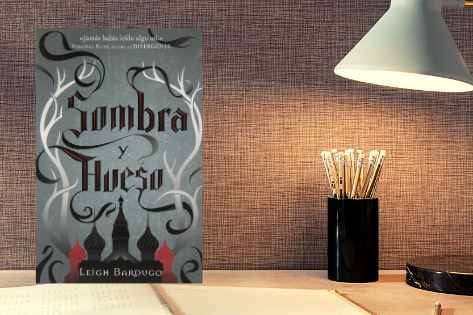"Sombra y hueso" de Leigh Bardugo