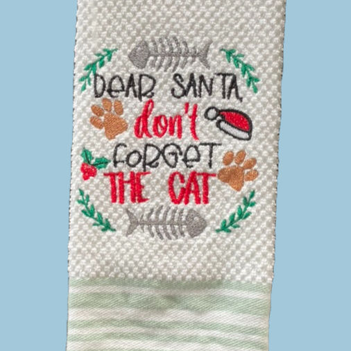 embroidered kitchen towel- Santa Don't Forget Cat