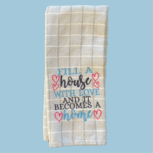 kitchen towel- Fill a House With Love
