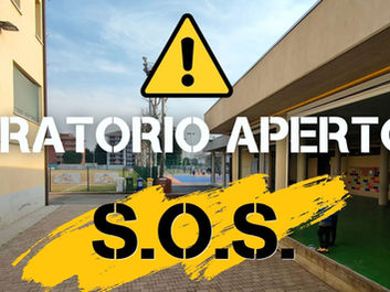 ORATORIO APERTO... SOS!!!