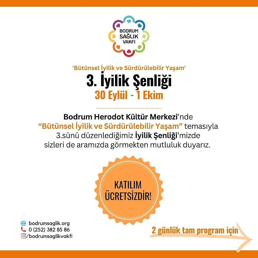 ŞENLİK■ 3. İyilik Şenliği – Bütünsel İyilik ve Sürdürülebilir Yaşam