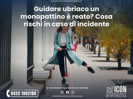 Guidare ubriaco un monopattino elettrico: rischi, incidente e risarcimento