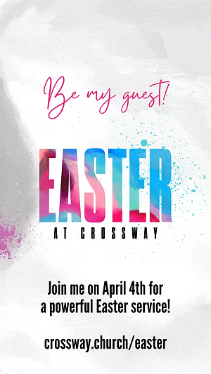 CROSSWAY EASTER INSTAGRAM STORY (1).png