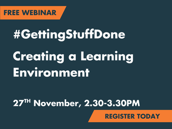Register now: #GettingStuffDone - Creating a Learning Environment