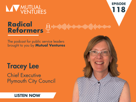 Radical Reformers ep.118: Team Plymouth with Tracey Lee, Chief Executive of Plymouth City Council