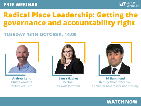 Catch up on our webinar: Radical Place Leadership: Getting the governance and accountability right