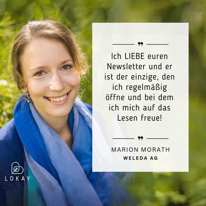 Mitarbeiterin von Weleda mit Zitat zum Newsletter der Umweltdruckerei Lokay: "Ich LIEBE euren Newsletter und er ist der einzige, den ich regelmäßig öffne und bei dem ich mich auf das Lesen freue!“