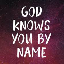 He knows your name.