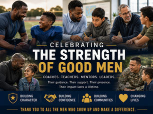 Celebrating the Strength of Good Men