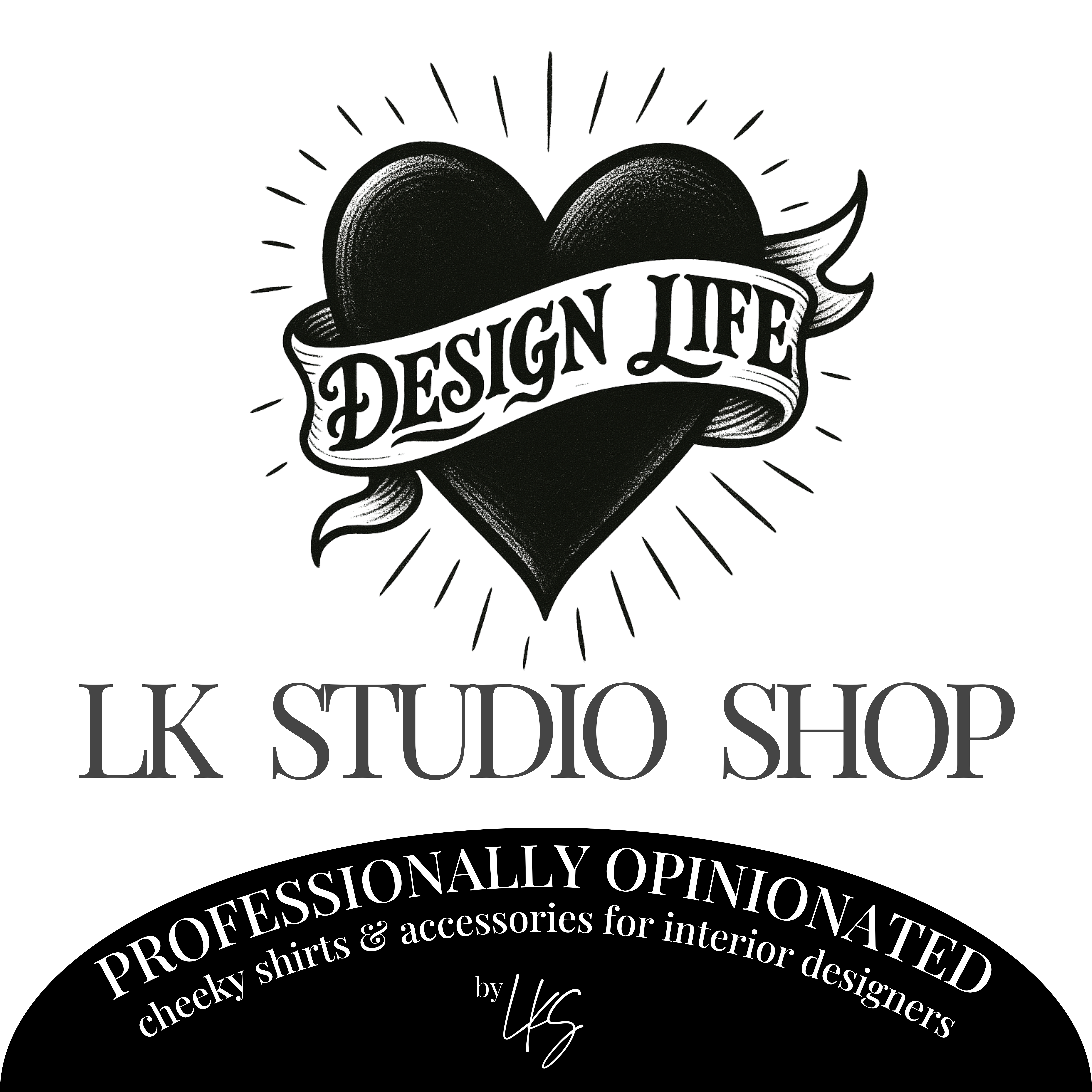 LKS Studio Shop logo with heart and text: Professionally Opinionated by LKS. Image is link to shop