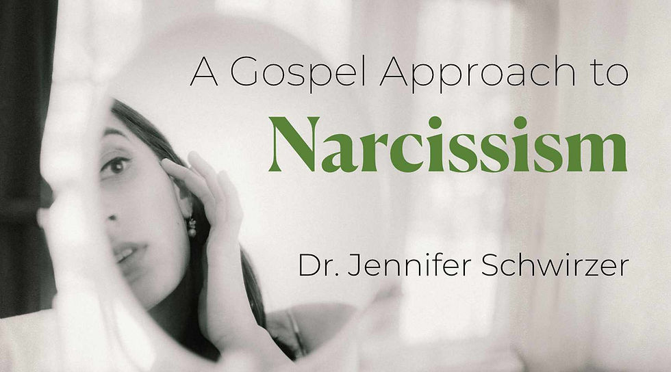 A Gospel Approach to Narcissism